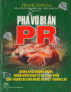 Phá vở bí ẩn PR