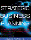 Strategic Business Planning A Dynamic System for Improving Performance Competitive Advantage