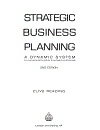 Strategic Business Planning A Dynamic System for Improving Performance Competitive Advantage