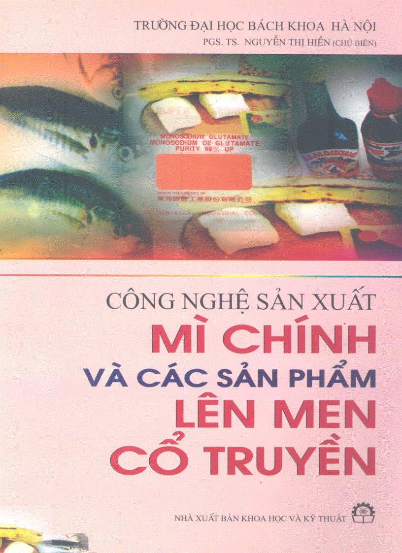 Công nghệ sản xuất mì chính và các sản phẩm lên men cổ truyền 1