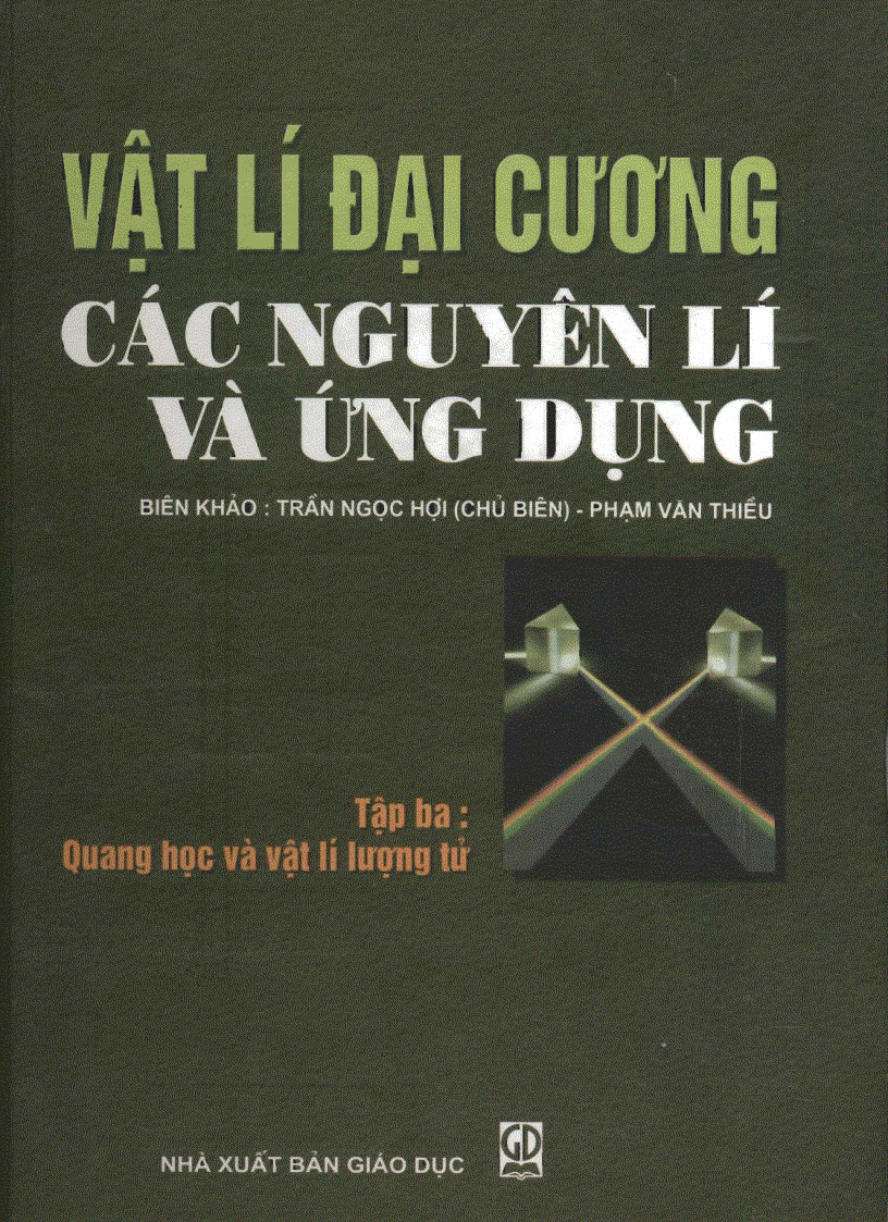 Vật lí đại cương các nguyên lí và ứng dụng 3 Quang học và vật lí lượng tử