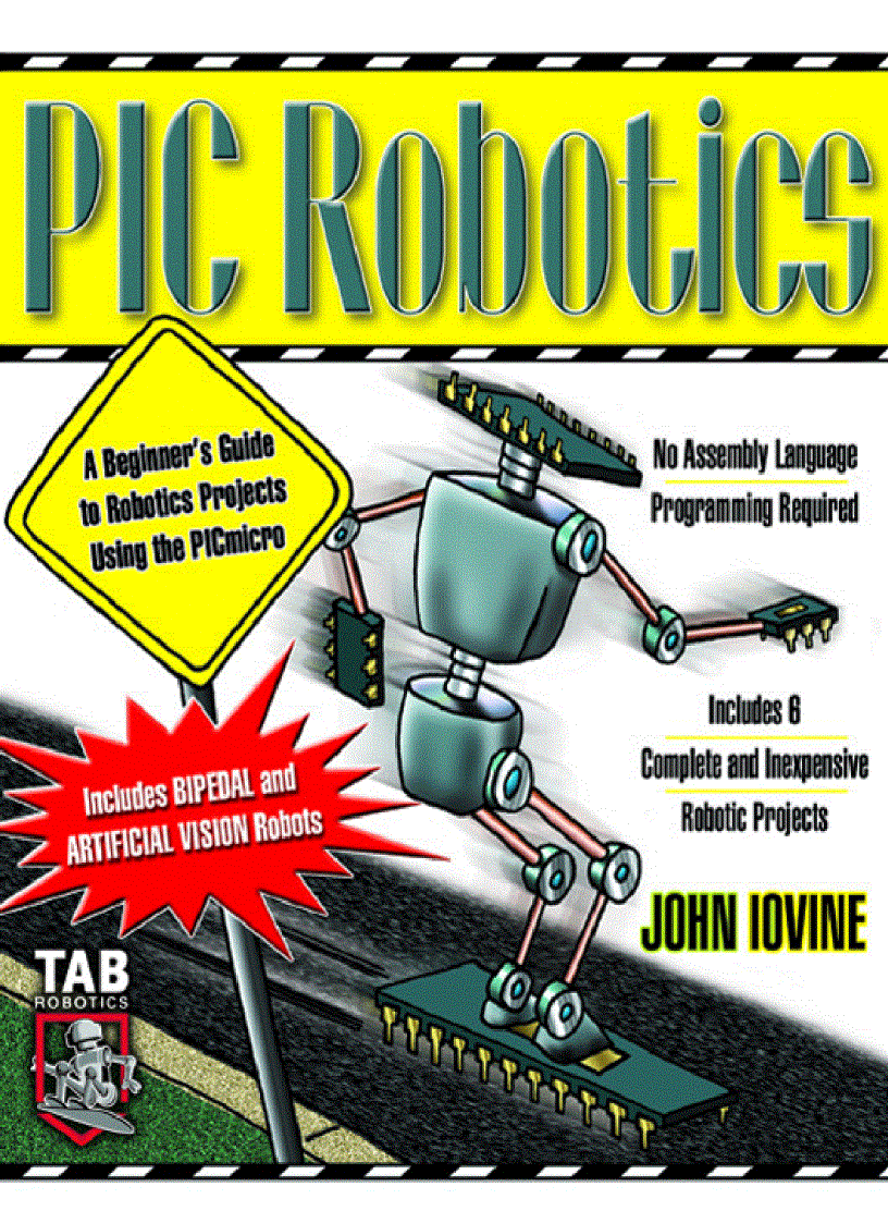 PIC Robotics A Beginners Guide to Robotics Projects Using the PIC Micro