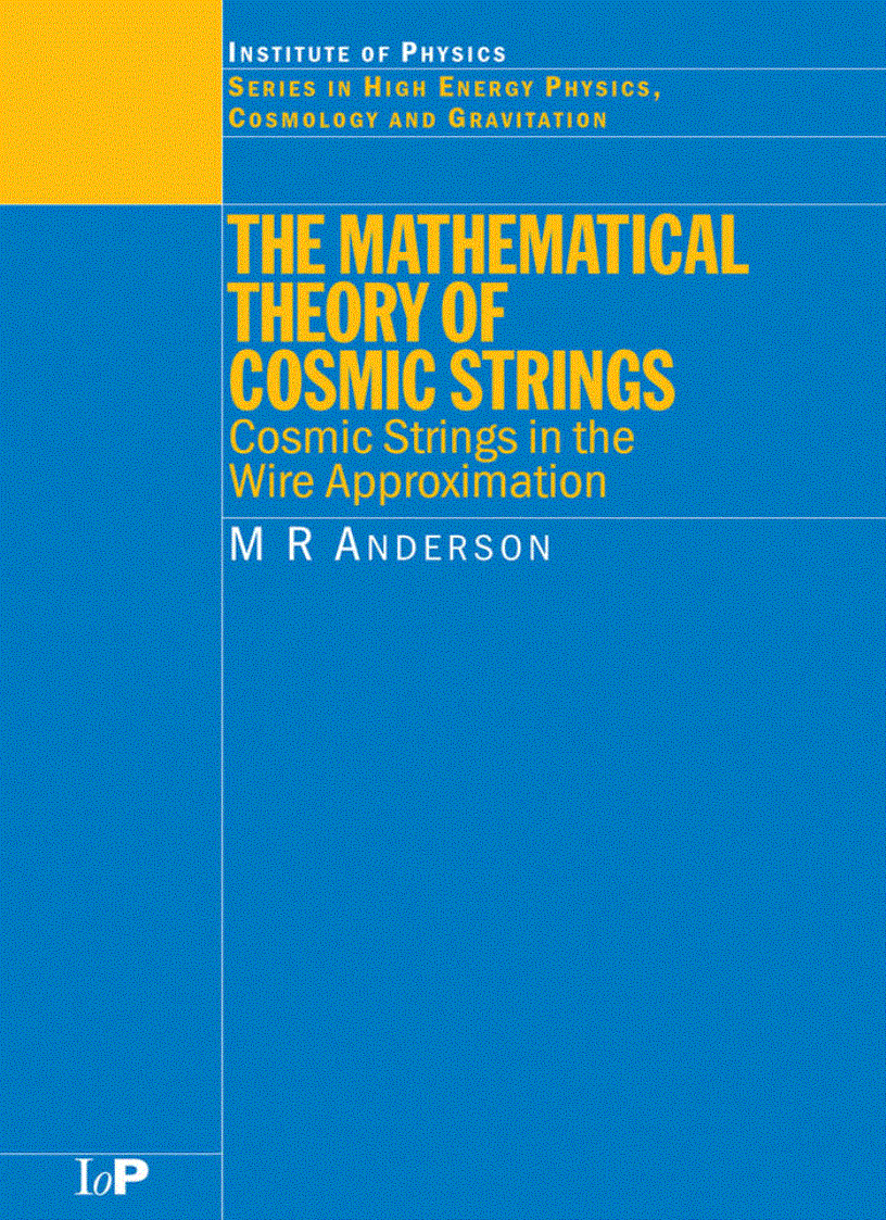 The Mathematical Theory of Cosmic Strings