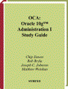 OCA Oracle 10g Administration I Study Guide 1Z0 240