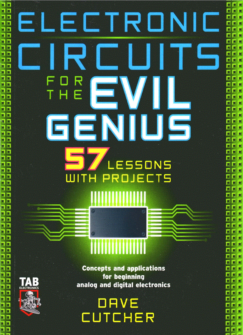 Electronic Circuits for the Evil Genius 77 Lesson with Projects