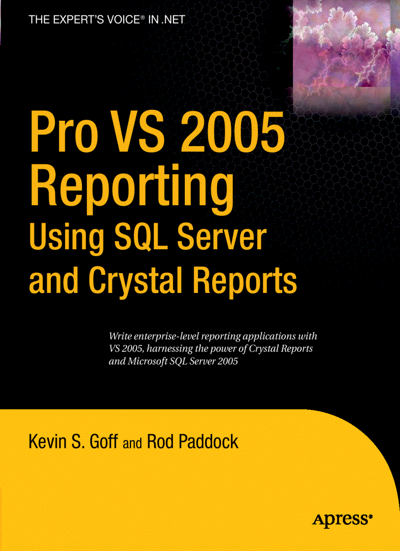 Pro VS 2005 Reporting Using SQL Server and Crystal Reports