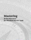 Mastering Active Directory for Windows Server 2008 Jun 2008