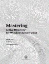 Mastering Active Directory for Windows Server 2008 Jun 2008