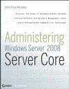 Administering Windows Server 2008 Server Core Jan 2008