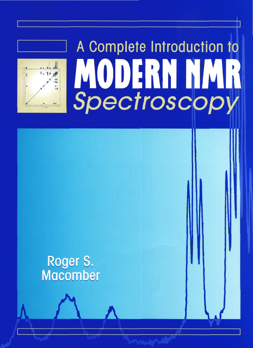 A Complete Introduction To Modern Nmr Spectroscopy