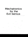 Mechatronics for the Evil Genius