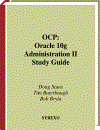 OCP Oracle 10g Administration II Study Guide Jan 2005