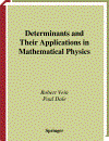 Determinants and Their Applications in Mathematical Physics