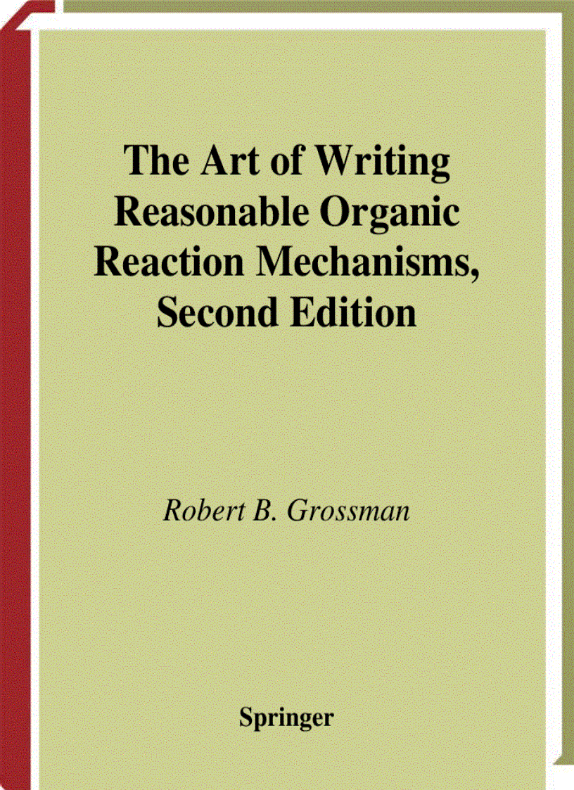 The Art of Writing Reasonable Organic Reaction Mechanisms 2nd Edition