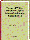 The Art of Writing Reasonable Organic Reaction Mechanisms 2nd Edition