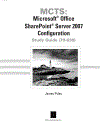 MCTS Ms Office SharePoint Server 2007 Configuration Study Guide