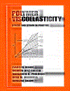 Polymer Viscoelasticity Stress and Strain in Practice