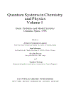 Quantum Systems in Chemistry and Physics