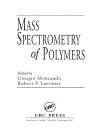 Mass Spectrometry of Polymers 1st Edition