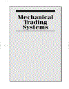 Mechanical Trading Systems 1st Edition