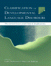 Classification of Developmental Language Disorders