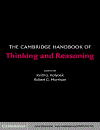 The Cambridge Handbook of Thinking and Reasoning