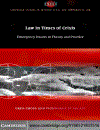 Law in Times of Crisis Emergency Powers in Theory and Practice