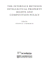 The Interface Between Intellectual Property Rights and Competition Policy