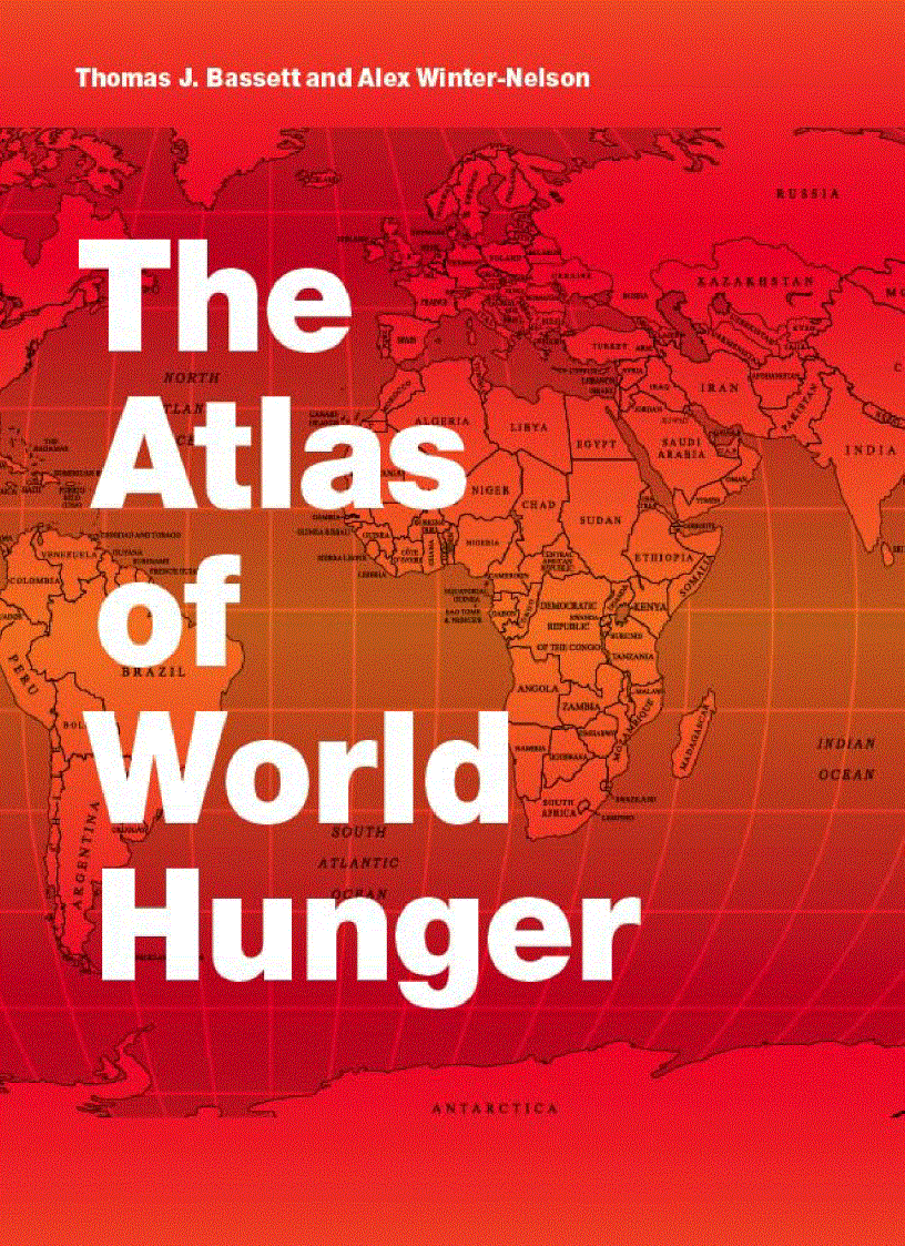 The Atlas of World Hunger 1st Edition