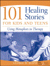 101 Healing Stories for Kids and Teens