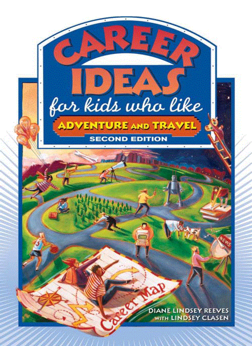 Career Ideas for Kids Who Like Adventure and Travel 2nd Edition