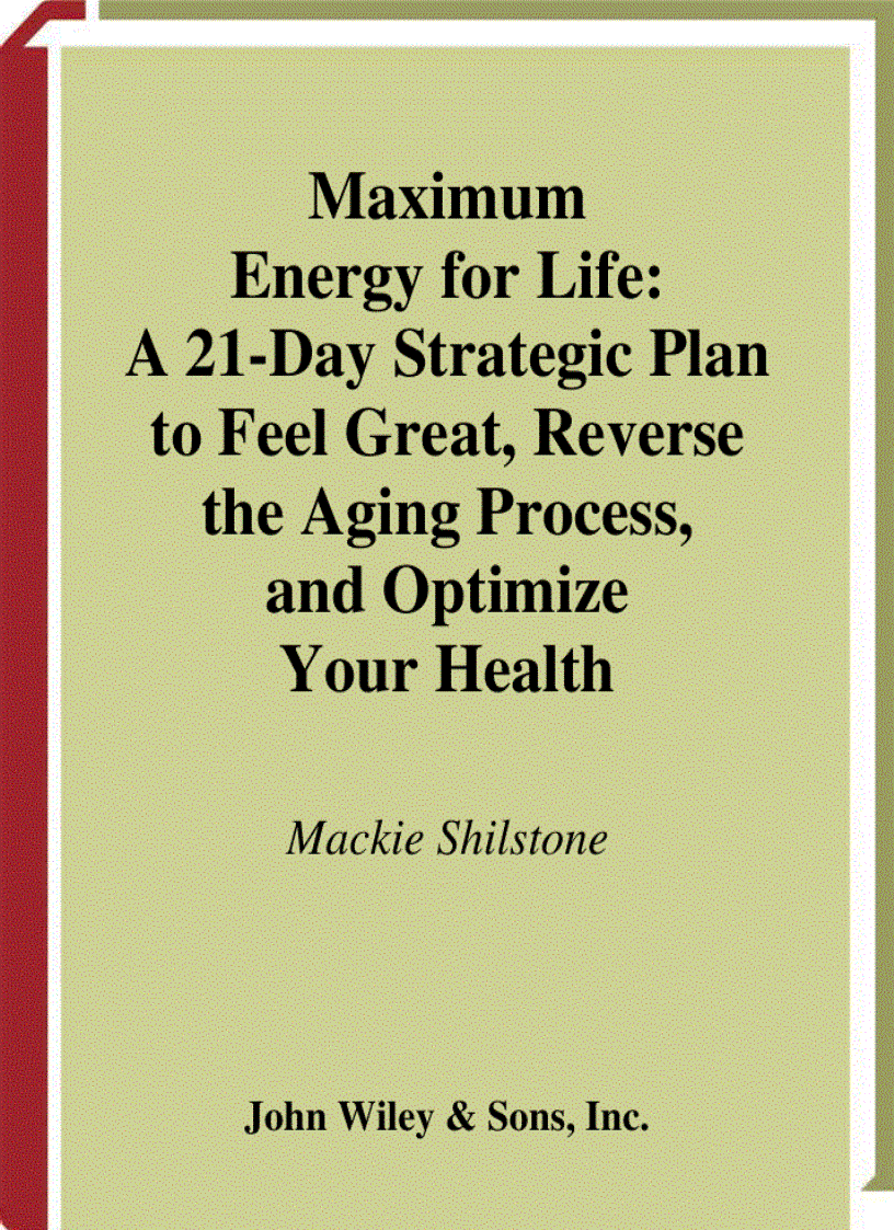 Maximum Energy for Life A21 Day Strategic Plan to Feel Great