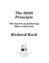 The 80 20 Principle The Secret to Success by Achieving More with Less