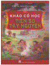 Khảo Cổ Học Tiền Sử Tây Nguyên