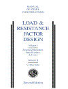 Load Resistance Factor Design Manual of Steel Construction Volume I Volume II Connections