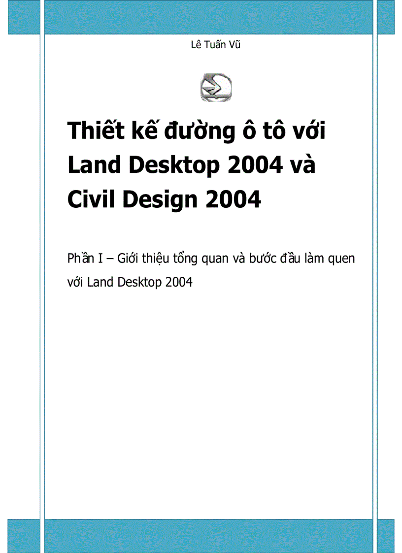 Thiết kế đường Ôtô với Land Desktop 2004 và Civil Design 2004