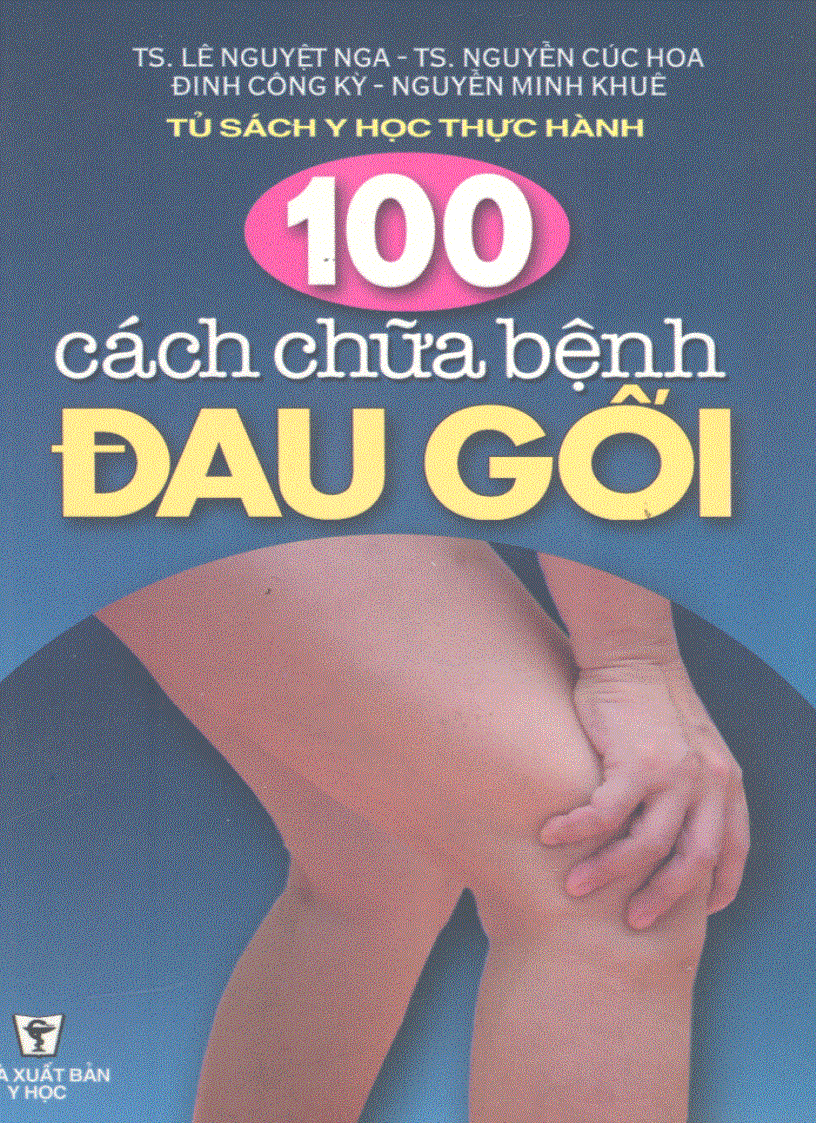 100 Cách chữa bệnh đau đầu gối