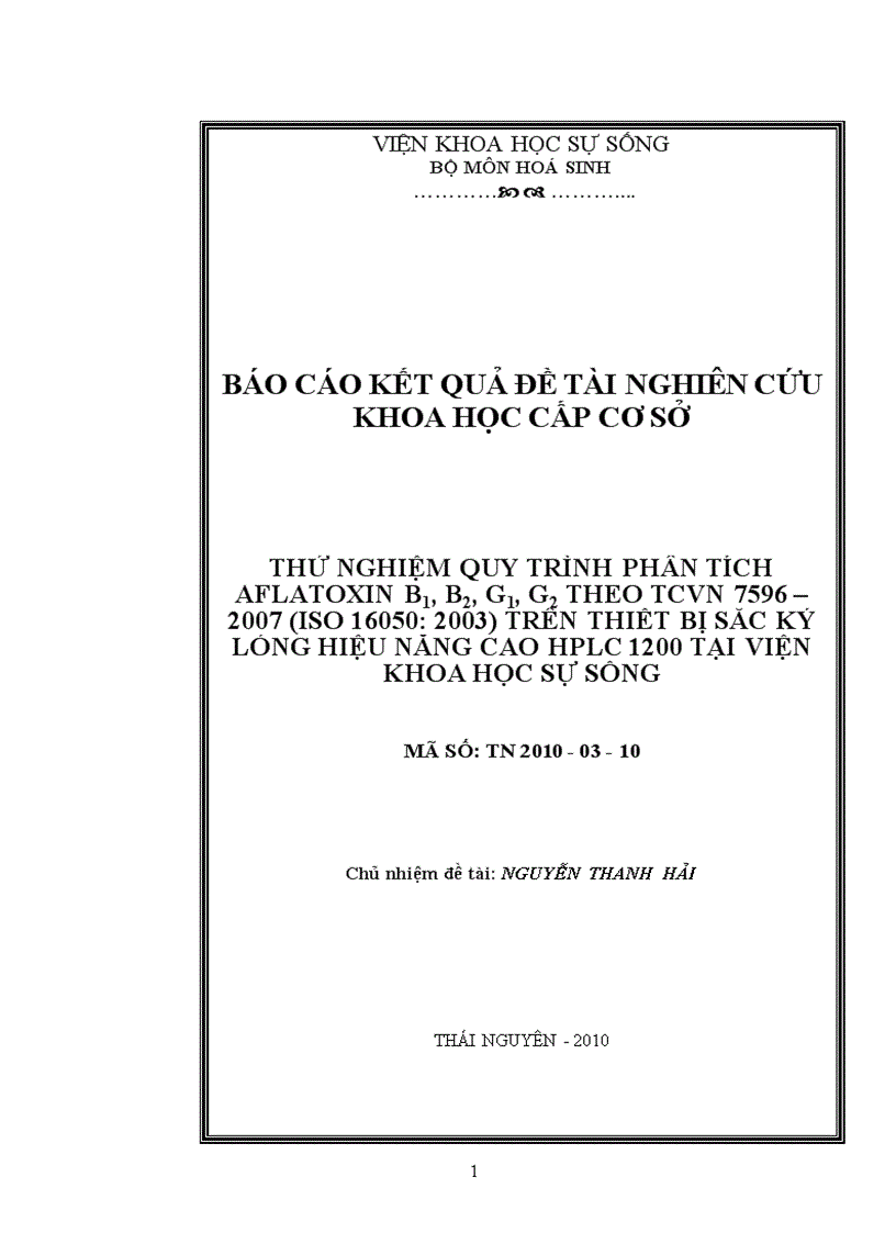 Thử nghiệm quy trình phân tích Aflatoxin B1 B2 G1 G2 theo TCVN 7596 2007 ISO 16050 2003 trên thiết bị sắc khí lỏng hiệu năng cao HPLC tại Viện Khoa Học Sự Sống