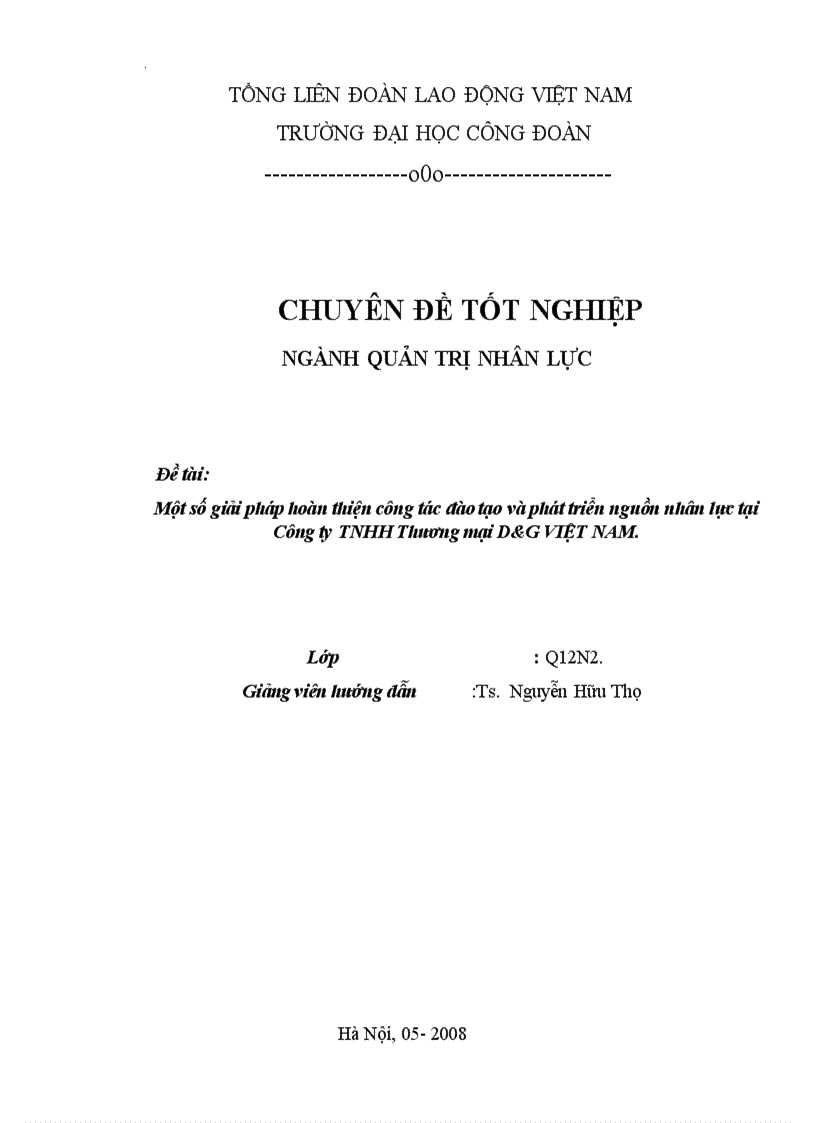Một số giải phỏp hoàn thiện cụng tỏc đào tạo và phỏt triển nguồn nhõn lực tại Cụng ty TNHH Thương mại D&G VIỆT NAM