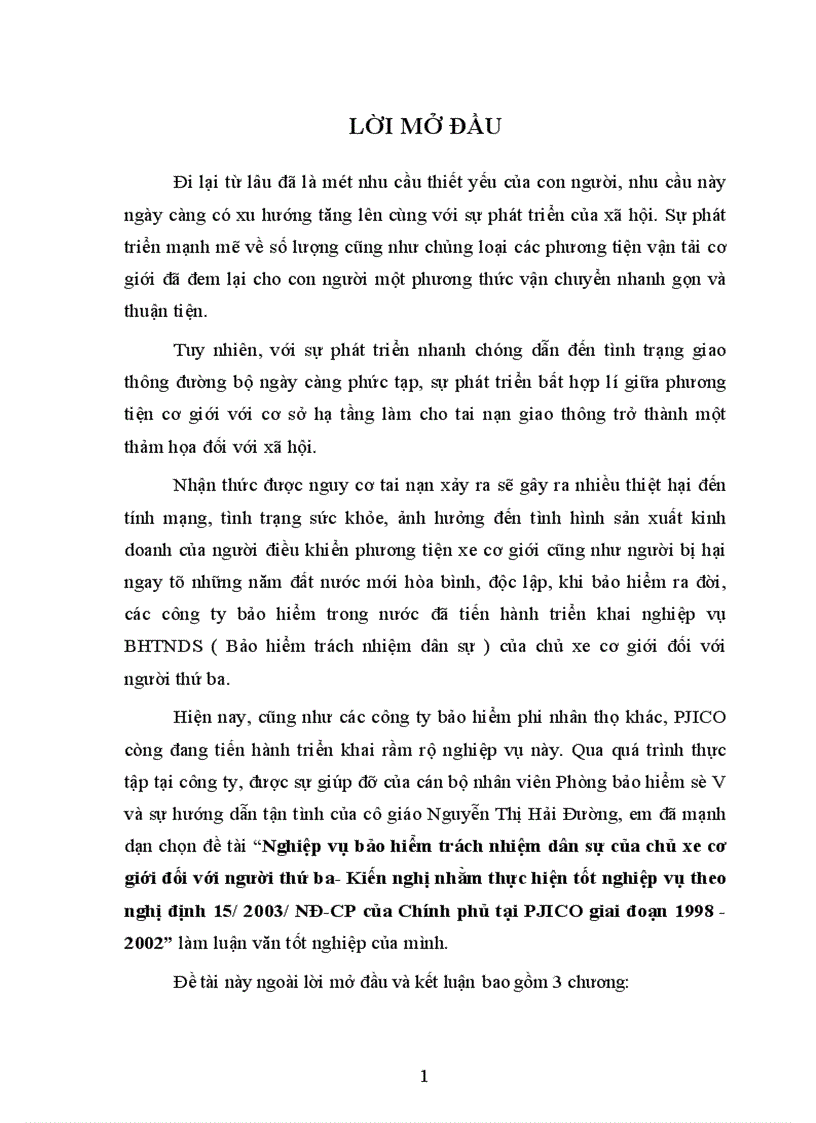 Nghiệp vụ bảo hiểm trách nhiệm dân sự của chủ xe cơ giới đối với người thứ ba Kiến nghị nhằm thực hiện tốt nghiệp vụ theo nghị định 15 2003 NĐ CP của Chính phủ tại PJICO giai đoạn 1998 2002 1
