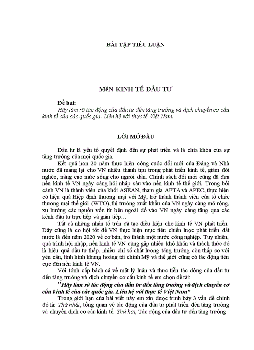 Hãy làm rõ tác động của đầu tư đến tăng trưởng và dịch chuyển cơ cấu kinh tế của các quốc gia Liên hệ với thực tế Việt Nam