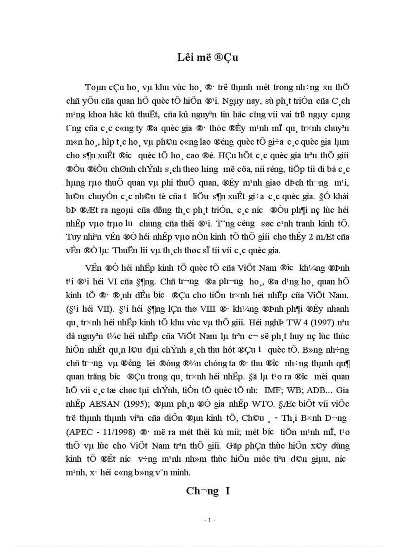 khả năng tham gia của APEC của Việt Nam nhằm thêm một bước đưa nền kinh tế nước ta hội nhập vào nền kinh tế thế giới và thúc đẩy hơn nữa chính sách 1