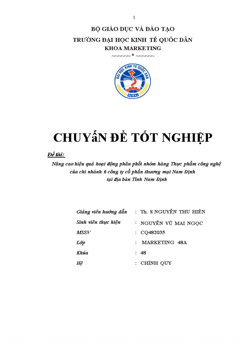 Nâng cao hiệu quả hoạt động phân phối nhóm hàng Thực phẩm công nghệ của chi nhánh 6 công ty cổ phần thương mại Nam Định tại địa bàn Tỉnh Nam Định HÀ NỘI 05 1