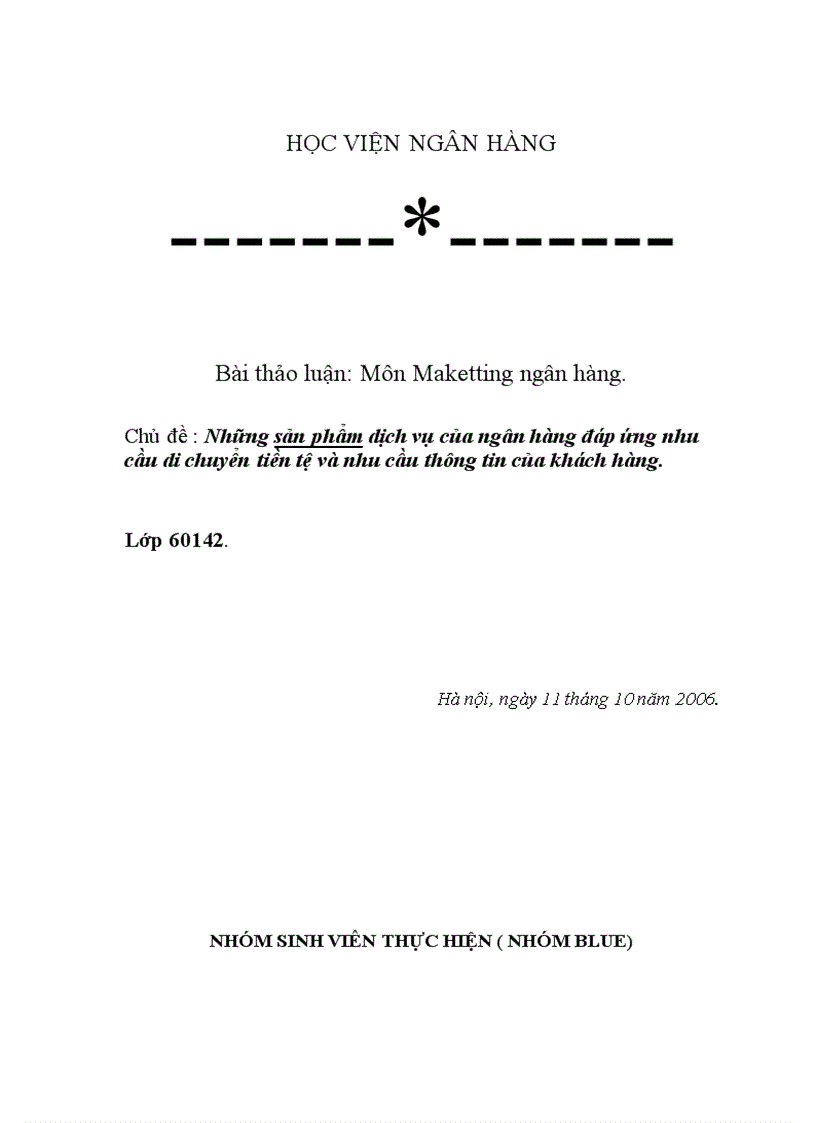 Những sản phẩm dịch vụ của ngân hàng đáp ứng nhu cầu di chuyển tiền tệ và nhu cầu thông tin của khách hàng