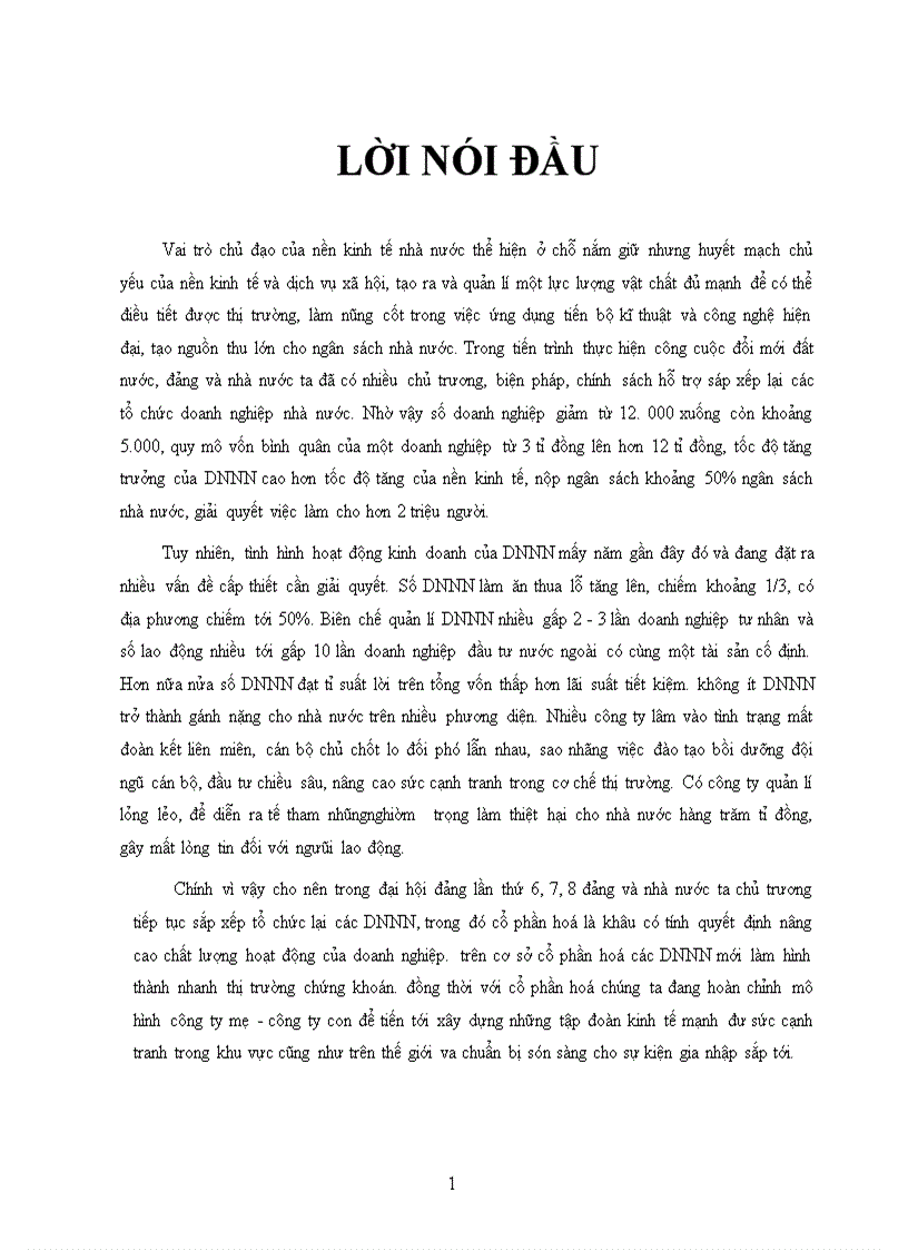 các xí nghiệp của các nhà nước tư sản cũng có thế trở thành công ty cổ phần để tăng thêm quy mô sản xuất cho chúng