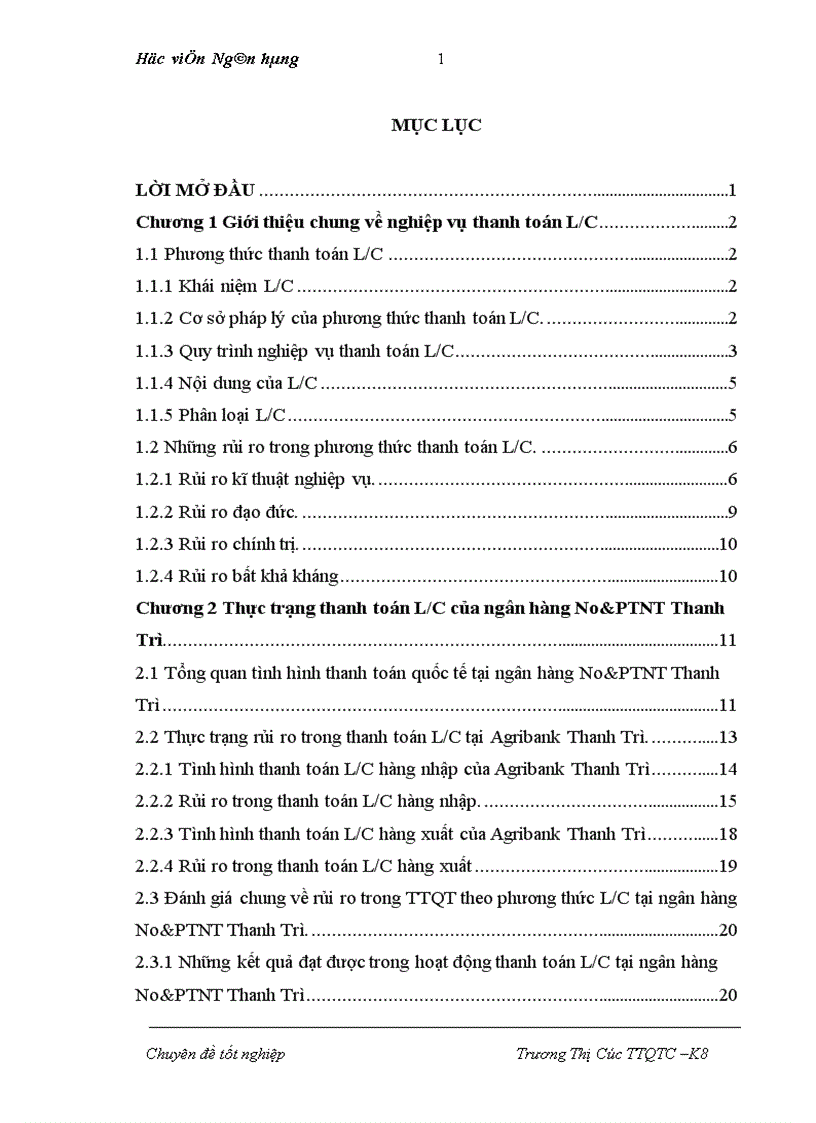 Trong hoạt động thanh toán ngoại thương. Theo đó ngân hàng phát hành một L