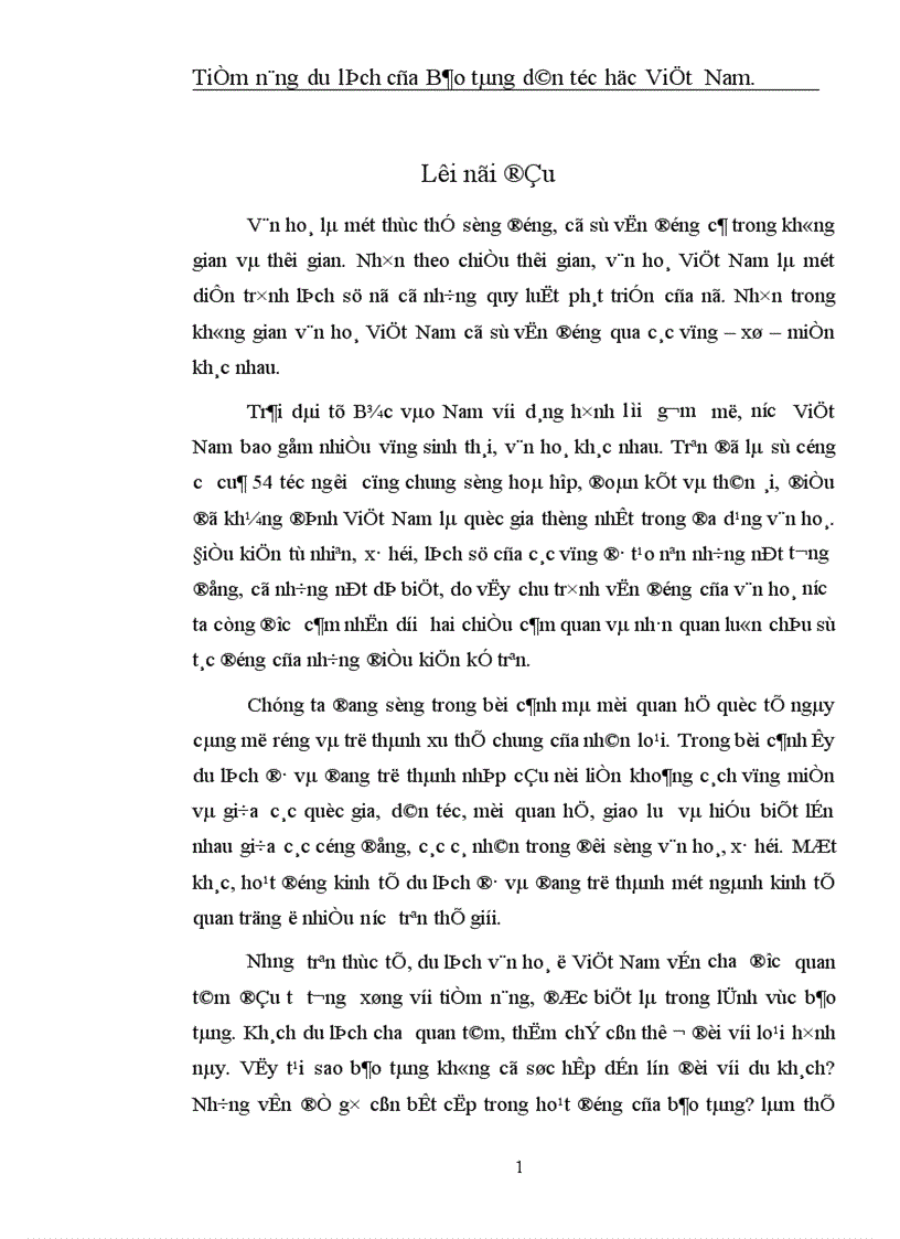 Tiềm năng du lịch của bảo tàng dân tộc Việt Nam ------------------ Tiềm năng du lịch của Bảo tàng dân tộc học Việt Nam.