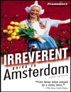 Irreverent Guide to Amsterdam 5th Edition 2