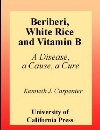 Beriberi White Rice and Vitamin B