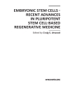 Embryonic Stem Cells Recent Advances in Pluripotent Stem Cell Based Regenerative Medicine